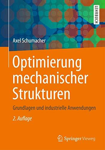 Optimierung mechanischer Strukturen: Grundlagen und industrielle Anwendungen