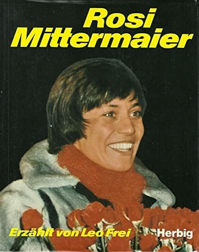 Rosi Mittermaier erzählt