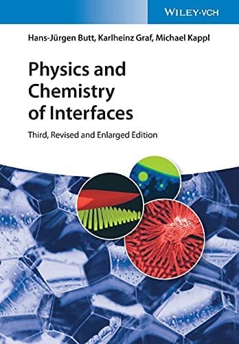 Physics and Chemistry of Interfaces, 3rd Edition Physics and Chemistry of Interfaces, 3rd Edition