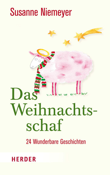 Das Weihnachtsschaf: 24 wunderbare Geschichten