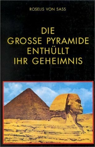 Die Grose Pyramide Enthyllt Ihr Geheimnis