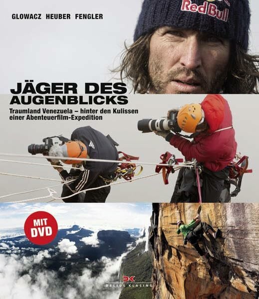 Jäger des Augenblicks: Traumland Venezuela – hinter den Kulissen einer Abenteuerfilm-Expedition. Mit DVD des Kinofilms Jäger des Augenblicks