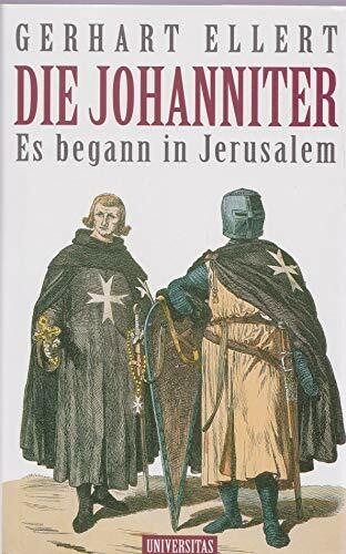 Die Johanniter: Es begann in Jerusalem