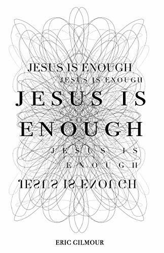 Jesus is Enough