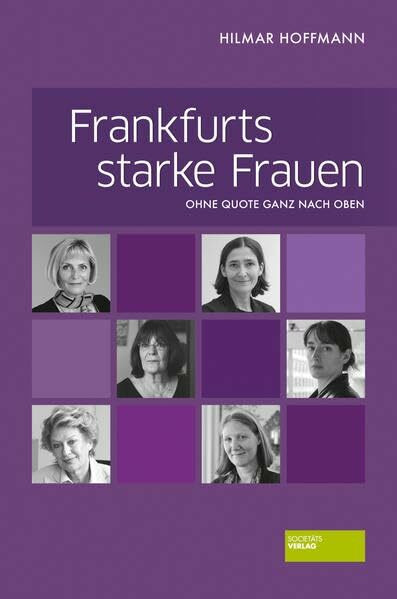 Frankfurts starke Frauen - Ohne Quote ganz nach oben