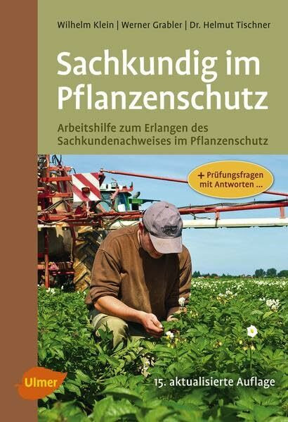 Sachkundig im Pflanzenschutz: Arbeitshilfe zum Erlangen des Sachkundenachweises im Pflanzenschutz
