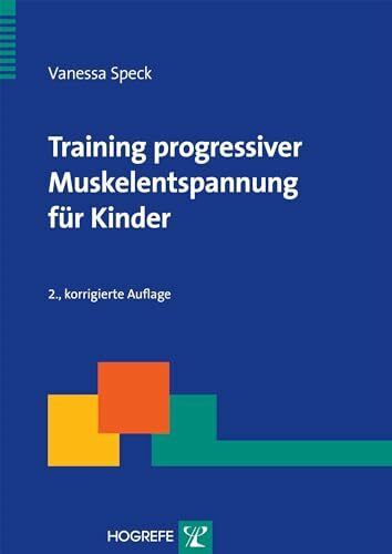 Training progressiver Muskelentspannung für Kinder (Therapeutische Praxis)