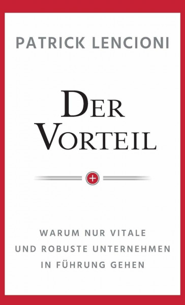 Der Vorteil: Warum nur vitale und robuste Unternehmen in Führung gehen
