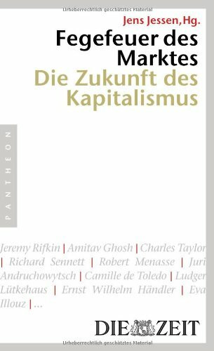 Fegefeuer des Marktes: Die Zukunft des Kapitalismus