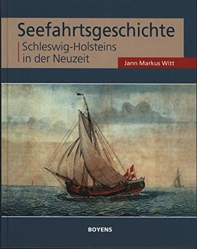 Seefahrtsgeschichte Schleswig-Holsteins in der Neuzeit