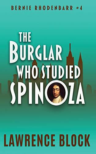 The Burglar Who Studied Spinoza (Bernie Rhodenbarr, Band 4)