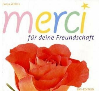 merci - für deine Freundschaft