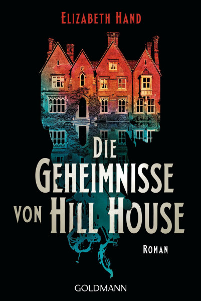 Die Geheimnisse von Hill House: Roman