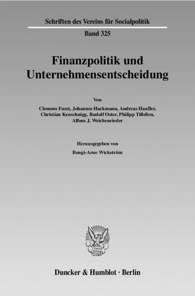 Finanzpolitik und Unternehmensentscheidung. (Schriften des Vereins für Socialpolitik, Band 325)