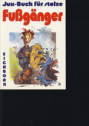 Das Jux-Buch für stolze Fussgänger