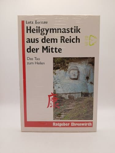 Heilgymnastik aus dem Reich der Mitte: Das Tao zum Heilen (Ratgeber Ehrenwirth)