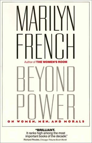 Beyond Power: On Women, Men and Morals Beyond Power: On Women, Men and Morals