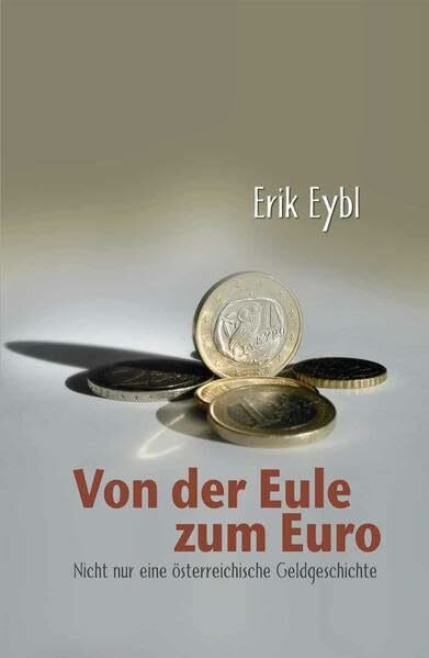 Von der Eule zum Euro: Kulturgeschichte des Geldes
