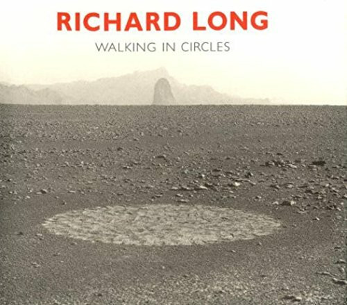 Richard Long: Walking in Circles