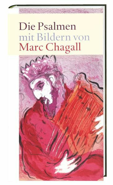 Die Psalmen: mit Bildern von Marc Chagall