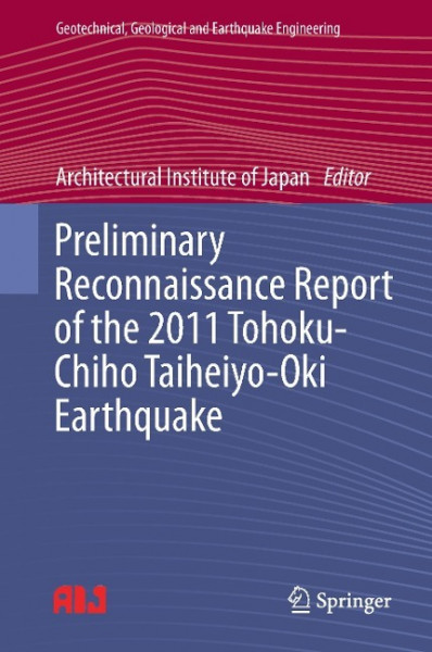 Preliminary Reconnaissance Report of the 2011 Tohoku-Chiho Taiheiyo-Oki Earthquake