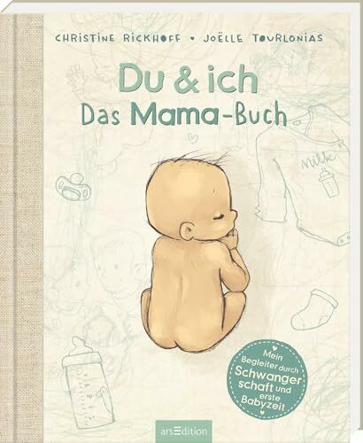 Du & ich. Das Mama-Buch: Mein Begleiter durch Schwangerschaft und erste Babyzeit | Emotional und informativ - ein einzigartiger Ratgeber für werdende Mütter