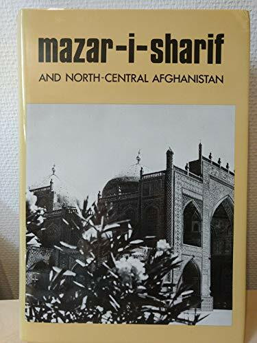 Mazar-i-Sharif and North-Central Afghanistan