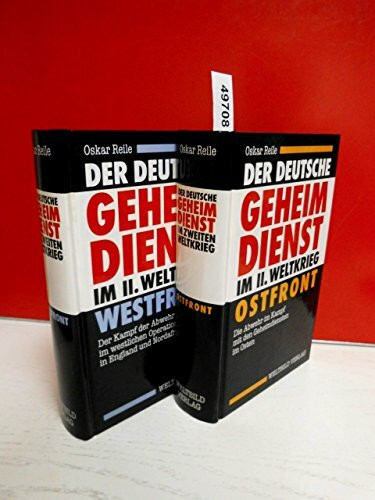 Der deutsche Geheimdienst im II. Weltkrieg. Ostfront. Die Abwehr im Kampf mit den Geheimdiensten im Osten