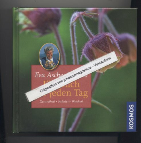 Ein Buch für jeden Tag: Kräuter, Natur, Gesundheit