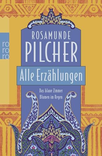 Alle Erzählungen: Das blaue Zimmer / Blumen im Regen