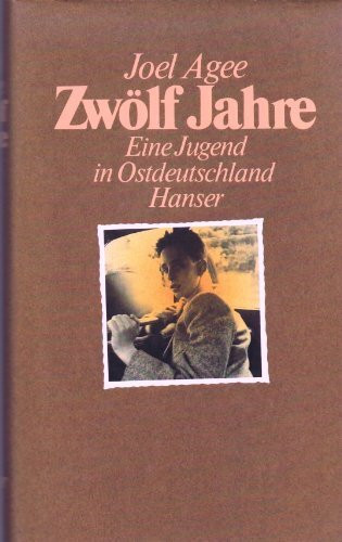 Zwölf Jahre: Eine Jugend in Ostdeutschland