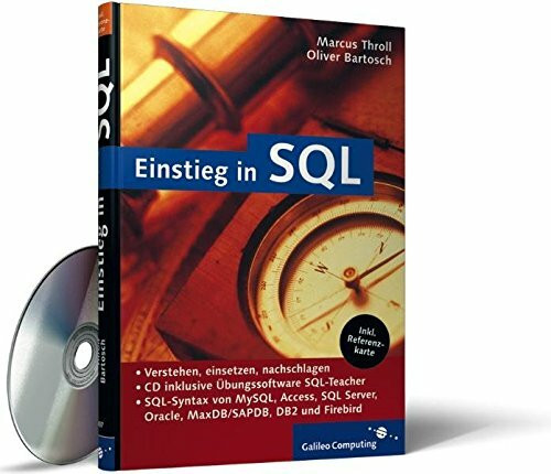 Einstieg in SQL: SQL-Syntax von MySQL, Access, SQL Server, Oracle, MaxDB/SAPDB, DB2 und Firebird (Galileo Computing)