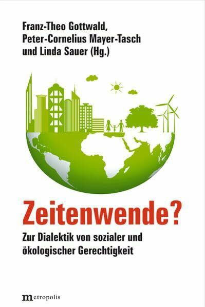 Zeitenwende?: Zur Dialektik von sozialer und ökologischer Gerechtigkeit