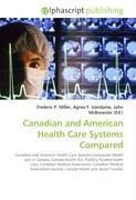 Canadian and American Health Care Systems Compared