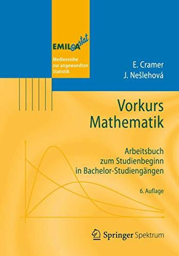 Vorkurs Mathematik: Arbeitsbuch zum Studienbeginn in Bachelor-Studiengängen (EMIL@A-stat)