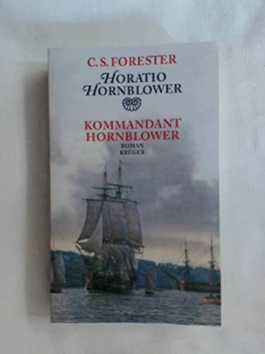 Horatio Hornblower - Kommandant Hornblower (Gesamtwerk in Einzelausgaben mit Zeichnungen und Karten von Samuel H. Bryant). Mit 5 Karten. Illustr O-Paperback, verlagsfrisch, sauber!. - 353 S. (pages)