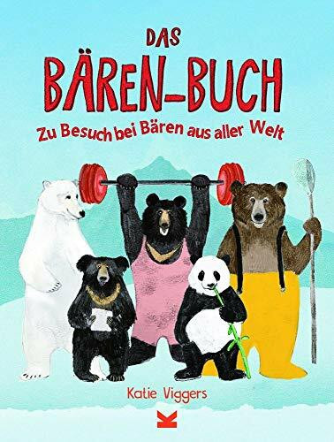 Das Bären-Buch: Zu Besuch bei Bären aus aller Welt