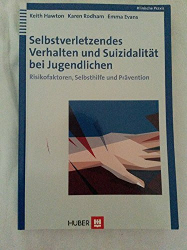 Selbstverletzendes Verhalten und Suizidalität bei Jugendlichen: Risikofaktoren, Selbsthilfe und Prävention