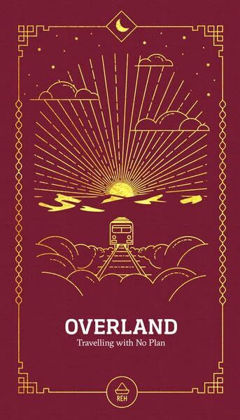 Overland: Travelling with No Plan