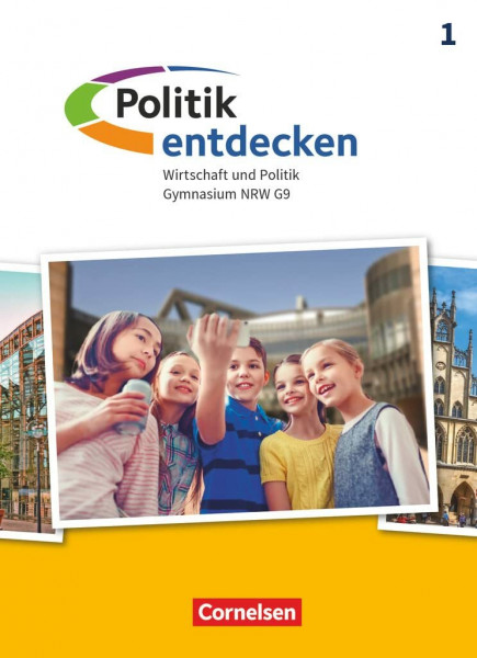 Politik entdecken - Gymnasium Nordrhein-Westfalen - Ausgabe ab 2019 - Band 1: Schulbuch - Mit digitalen Medien