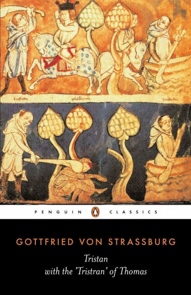 Tristan with the 'Tristran' of Thomas: With the Surviving Fragments of the 'Tristan of Thomas' (Penguin Classics)