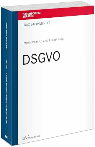 Praxis-Kommentar DSGVO (Datenschutzberater)