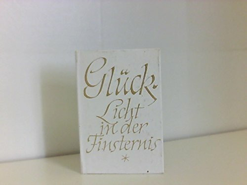 Glück - Licht in der Finsternis
