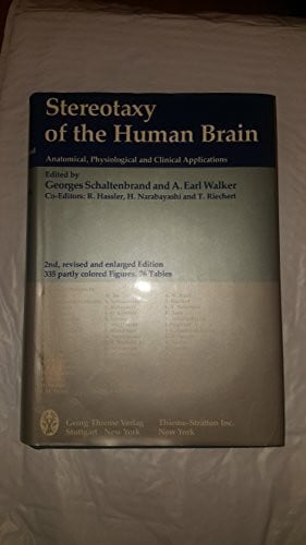 Stereotaxy of the Human Brain: Anatomical, Physiological and Clinical Applications