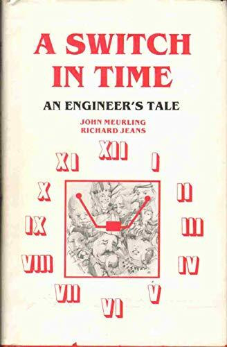 A Switch in Time: An Engineers Tale