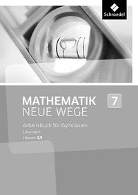 Mathematik Neue Wege SI 7. Lösungen. G9 in Hessen