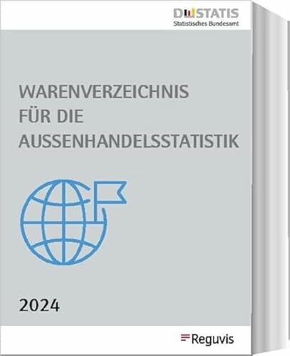 Warenverzeichnis für die Außenhandelsstatistik - Ausgabe 2024: Buchausgabe, herausgegeben vom Statistischen Bundesamt