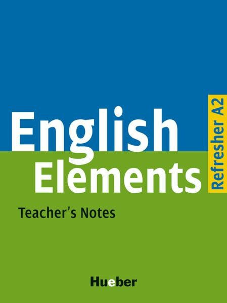 English Elements / Refresher A2 / Teacher's Notes