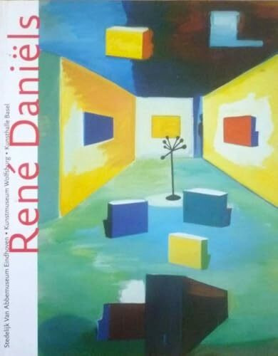 Rene Daniels - Ausstellungskatalog Stedelijk Van Abbemuseum Eindhoven - Kunstmuseum Wolfsburg - Kunsthalle Basel