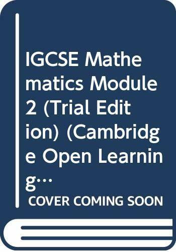 IGCSE Mathematics Module 2 (Trial Edition) (Cambridge Open Learning Project in South Africa)